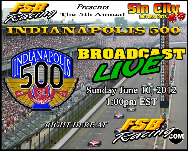 Sin City Motorsports presents the Indianapolis 500 at FSBRACING.COM